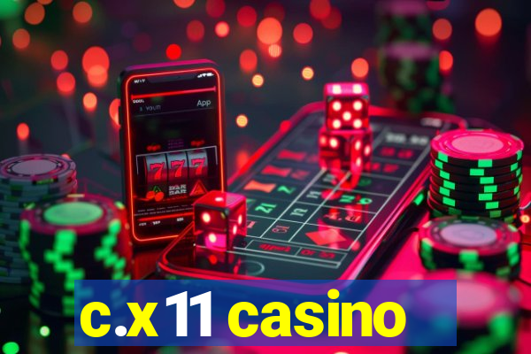 c.x11 casino